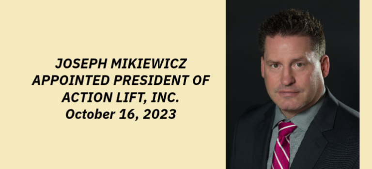 Read more about the article Joseph Mikiewicz Appointed President of Action Lift, Inc